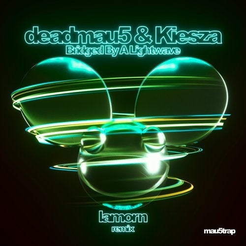 Deadmau5, Kiesza - Bridged By a Lightwave (Lamorn Remix) [MAU50361]